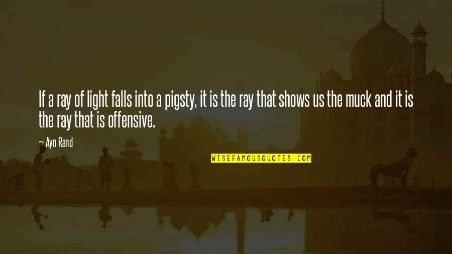 Manifestation Mlk Quotes By Ayn Rand: If a ray of light falls into a Manifestation Mlk Quotes By Ayn Rand: If a ray of light falls into a