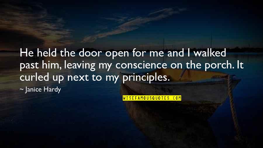 Manifestation Of Your Vision Quotes By Janice Hardy: He held the door open for me and