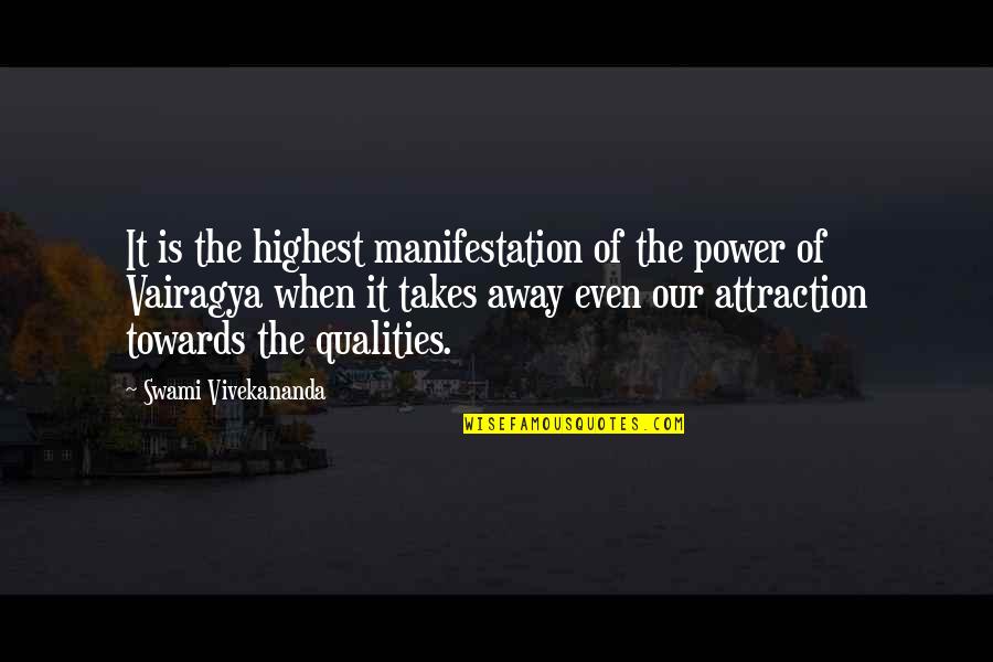 Manifestation Quotes By Swami Vivekananda: It is the highest manifestation of the power