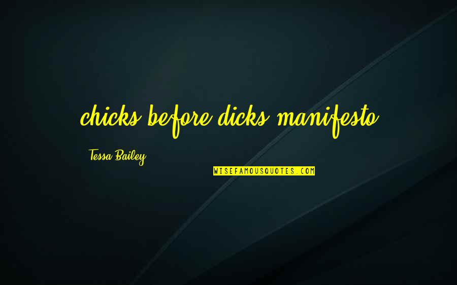 Manifesto|30474 Quotes By Tessa Bailey: chicks before dicks manifesto