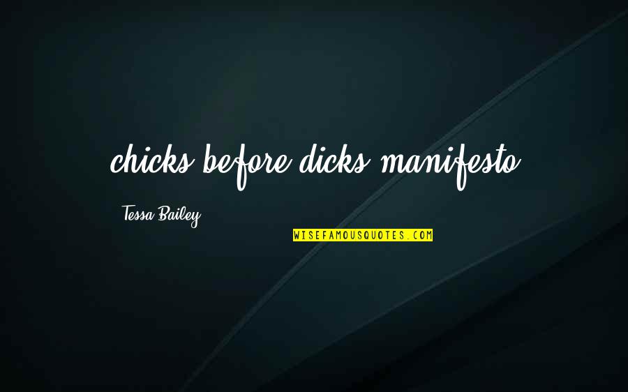 Manifesto Quotes By Tessa Bailey: chicks before dicks manifesto