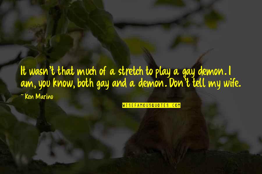 Manifestos De Corte Quotes By Ken Marino: It wasn't that much of a stretch to Manifestos De Corte Quotes By Ken Marino: It wasn't that much of a stretch to