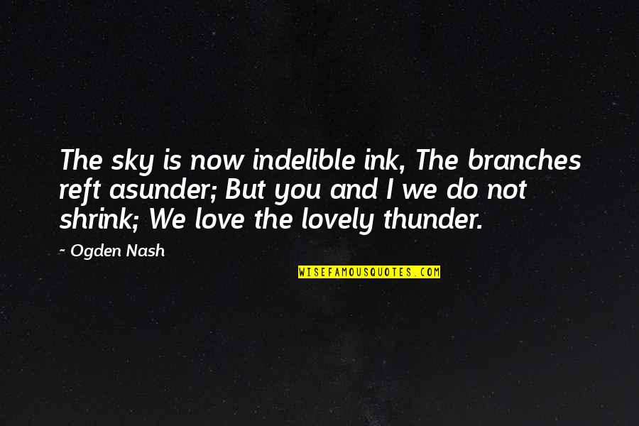 Manila Ocean Park Quotes By Ogden Nash: The sky is now indelible ink, The branches