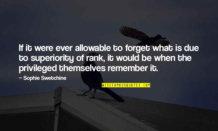 Manincor Quotes By Sophie Swetchine: If it were ever allowable to forget what Manincor Quotes By Sophie Swetchine: If it were ever allowable to forget what