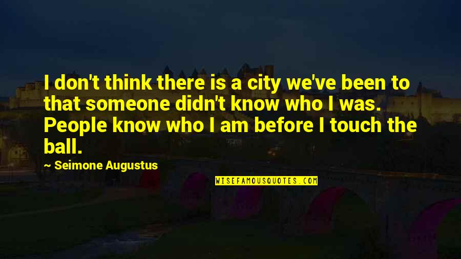 Manipulacion Significado Quotes By Seimone Augustus: I don't think there is a city we've