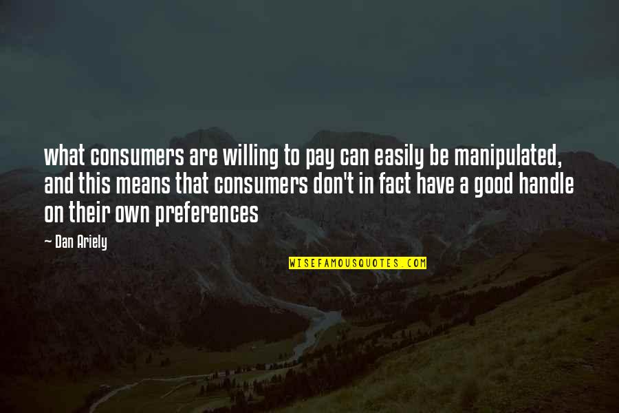 Manipulated Quotes By Dan Ariely: what consumers are willing to pay can easily