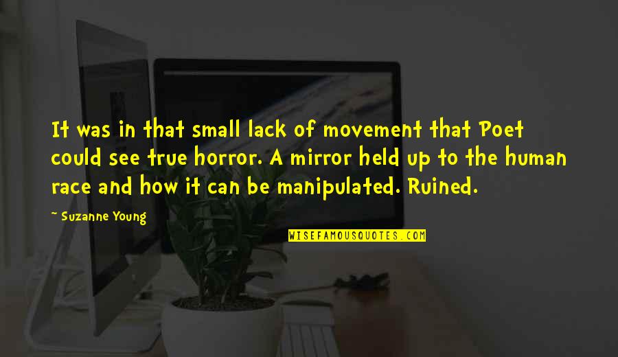 Manipulated Quotes By Suzanne Young: It was in that small lack of movement