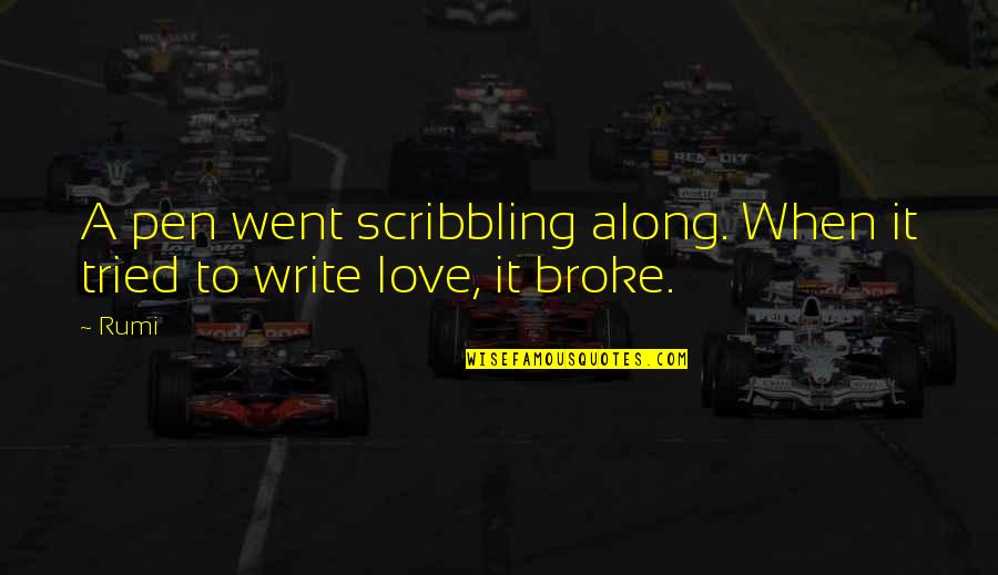 Manipulation Pinterest Quotes By Rumi: A pen went scribbling along. When it tried