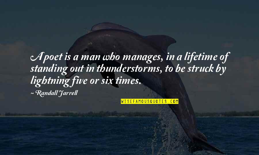 Manisnya Negeriku Quotes By Randall Jarrell: A poet is a man who manages, in Manisnya Negeriku Quotes By Randall Jarrell: A poet is a man who manages, in