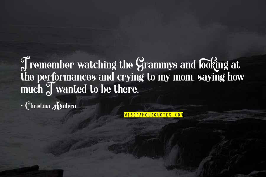 Manistee Quotes By Christina Aguilera: I remember watching the Grammys and looking at