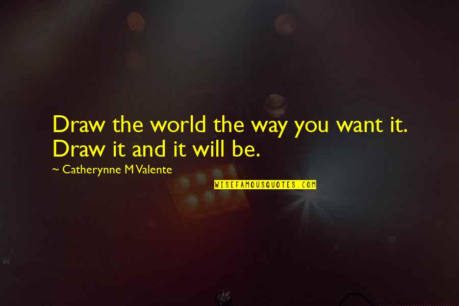 Manitoulin Shipping Quotes By Catherynne M Valente: Draw the world the way you want it. Manitoulin Shipping Quotes By Catherynne M Valente: Draw the world the way you want it.