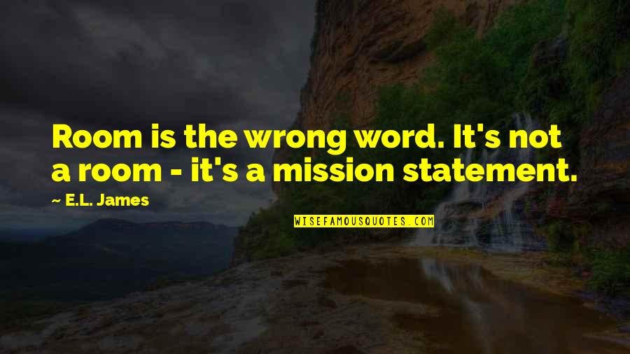 Manjaro Architect Quotes By E.L. James: Room is the wrong word. It's not a
