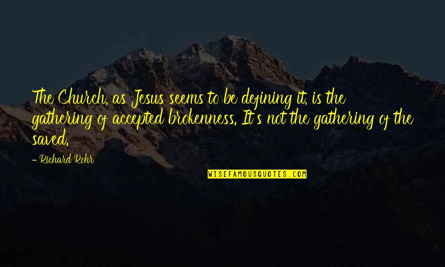 Manjarrez Trucking Quotes By Richard Rohr: The Church, as Jesus seems to be defining