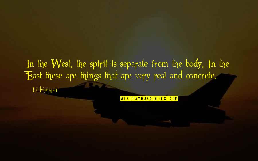 Manjeet Kripalani Quotes By Li Hongzhi: In the West, the spirit is separate from