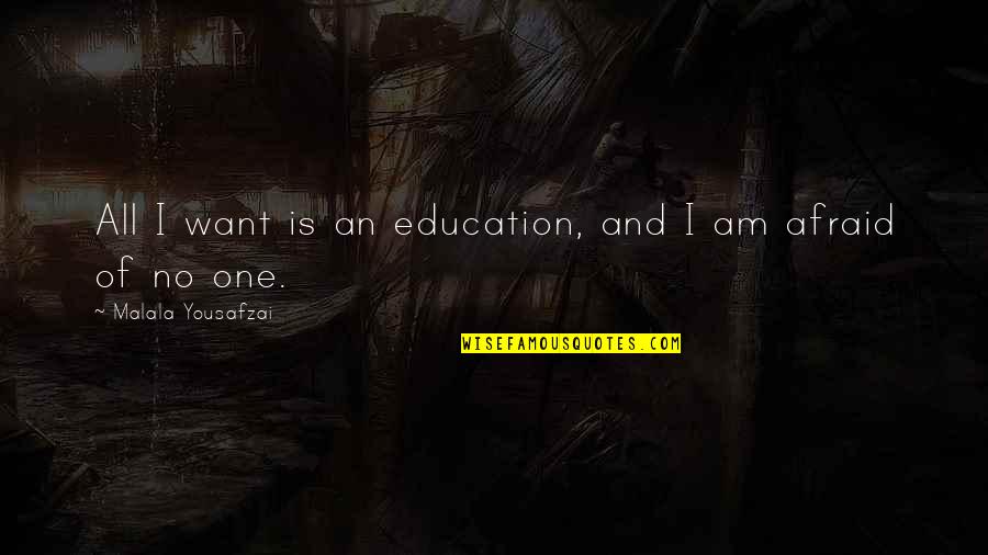 Manjot Enterprises Quotes By Malala Yousafzai: All I want is an education, and I Manjot Enterprises Quotes By Malala Yousafzai: All I want is an education, and I