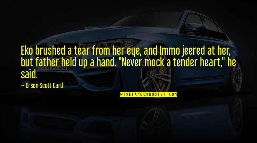 Manjushree Financial Institution Quotes By Orson Scott Card: Eko brushed a tear from her eye, and Manjushree Financial Institution Quotes By Orson Scott Card: Eko brushed a tear from her eye, and