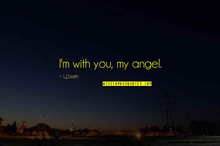 Mankind Stock Quote Quotes By L.J.Smith: I'm with you, my angel. Mankind Stock Quote Quotes By L.J.Smith: I'm with you, my angel.