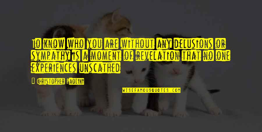 Manmade Quotes By Christopher Paolini: To know who you are without any delusions