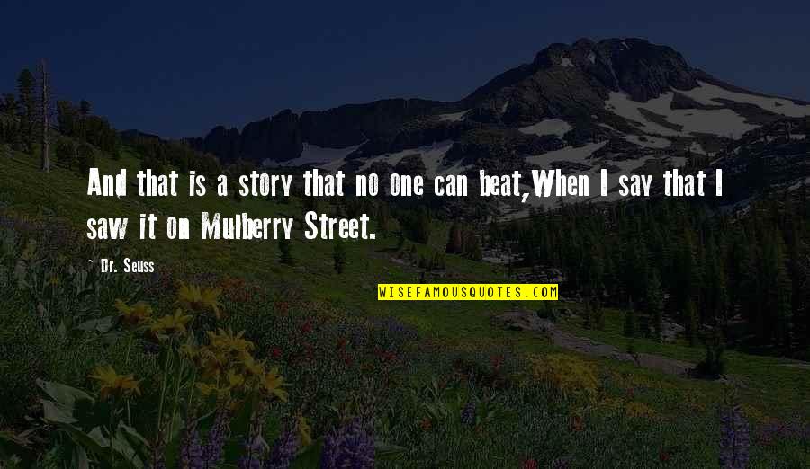 Mannatech Quotes By Dr. Seuss: And that is a story that no one