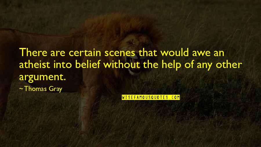 Mannelli Purse Quotes By Thomas Gray: There are certain scenes that would awe an Mannelli Purse Quotes By Thomas Gray: There are certain scenes that would awe an
