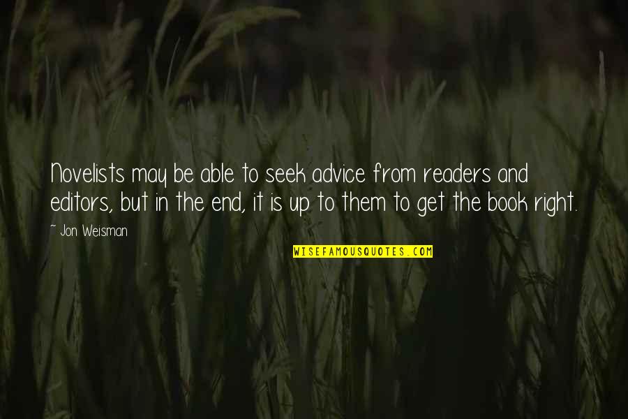 Mannerism Art Quotes By Jon Weisman: Novelists may be able to seek advice from
