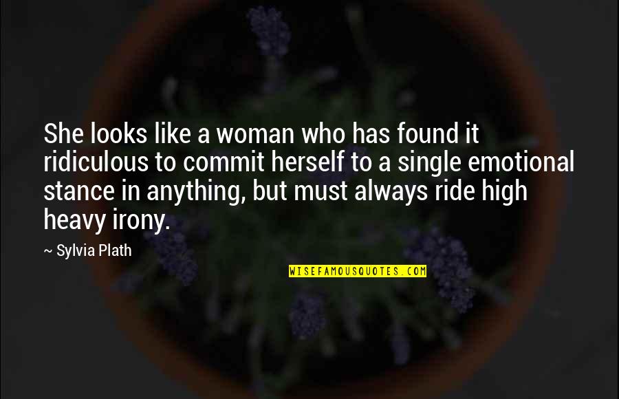 Mannigfaltigkeit Bedeutung Quotes By Sylvia Plath: She looks like a woman who has found Mannigfaltigkeit Bedeutung Quotes By Sylvia Plath: She looks like a woman who has found