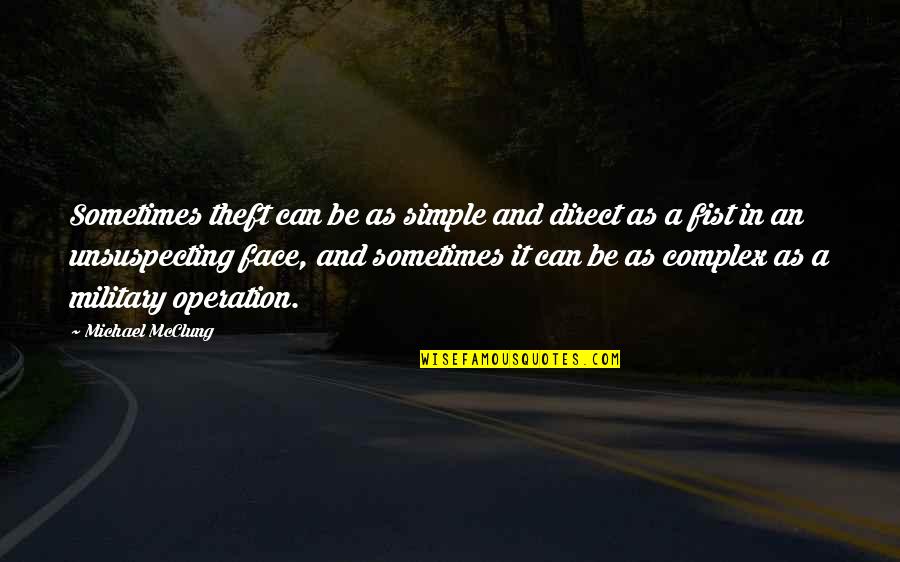 Mannu Bhandari Quotes By Michael McClung: Sometimes theft can be as simple and direct Mannu Bhandari Quotes By Michael McClung: Sometimes theft can be as simple and direct