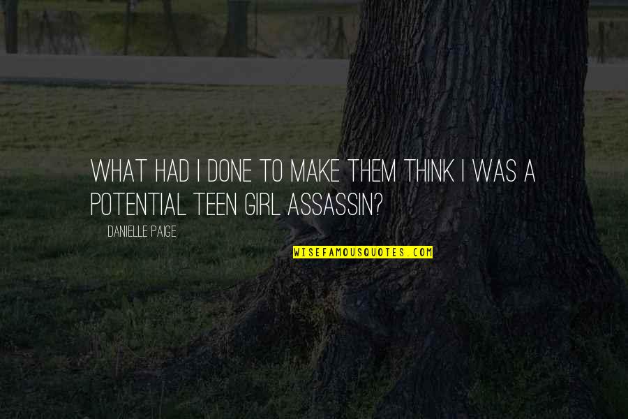 Manny Ribera Quotes By Danielle Paige: What had I done to make them think