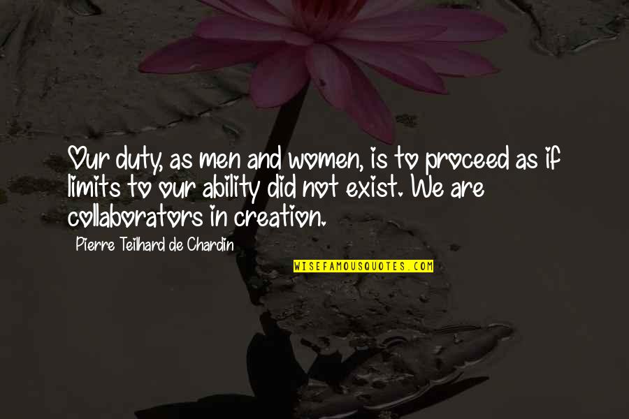 Manny Villar Quotes By Pierre Teilhard De Chardin: Our duty, as men and women, is to