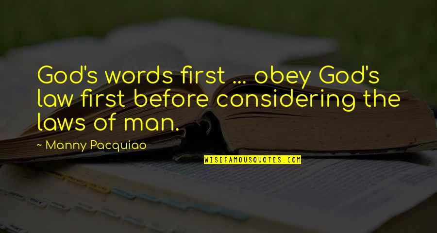 Manny's Quotes By Manny Pacquiao: God's words first ... obey God's law first