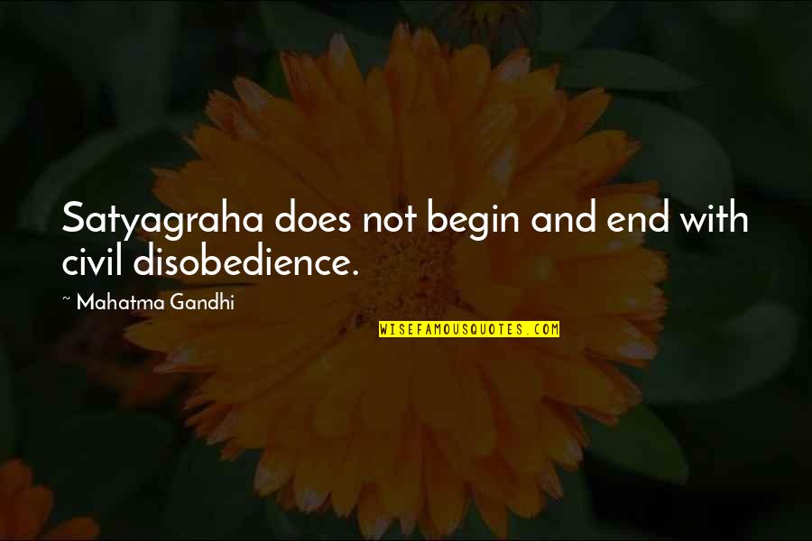 Manojo De Lana Quotes By Mahatma Gandhi: Satyagraha does not begin and end with civil
