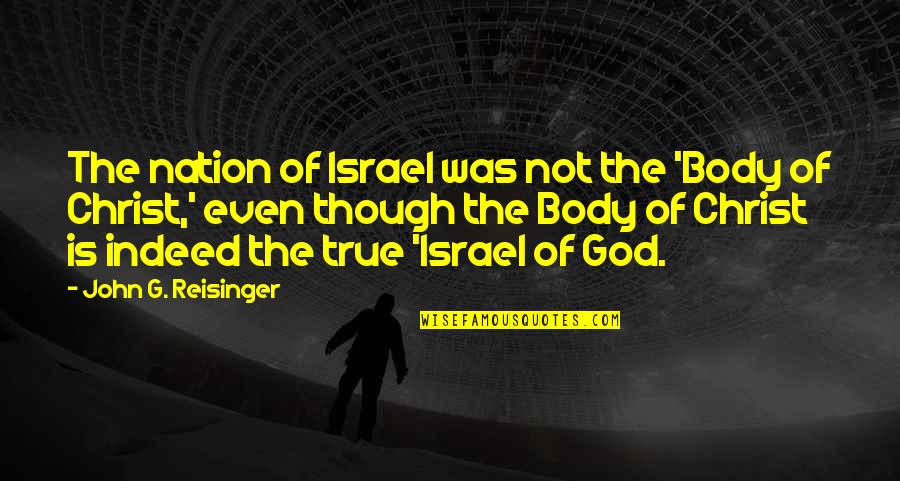 Manolin And Santiago Quotes By John G. Reisinger: The nation of Israel was not the 'Body