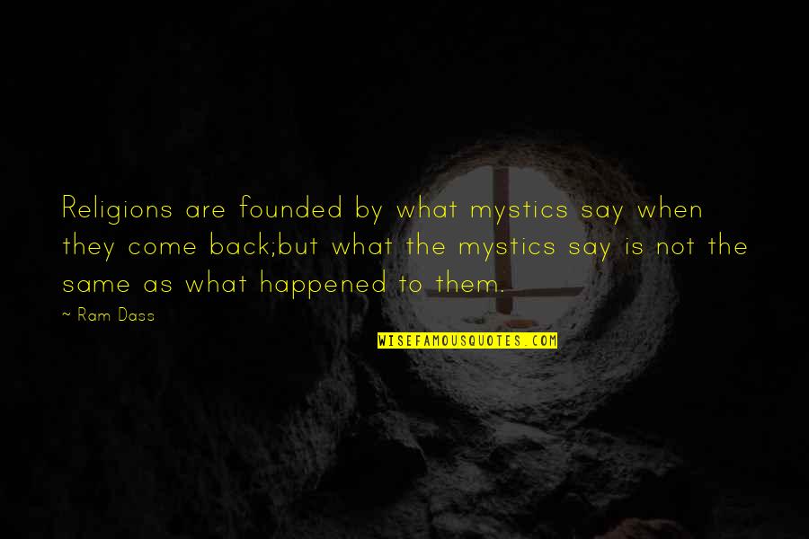 Manolis Glezos Quotes By Ram Dass: Religions are founded by what mystics say when