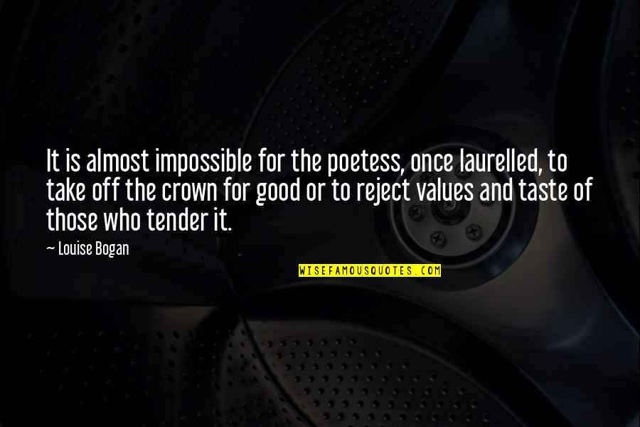 Manong Tv Quotes By Louise Bogan: It is almost impossible for the poetess, once Manong Tv Quotes By Louise Bogan: It is almost impossible for the poetess, once