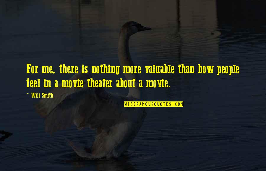 Manor Art Quotes By Will Smith: For me, there is nothing more valuable than Manor Art Quotes By Will Smith: For me, there is nothing more valuable than