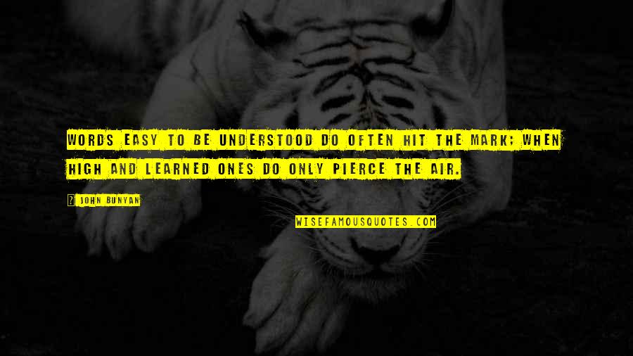 Manouk Van Quotes By John Bunyan: Words easy to be understood do often hit Manouk Van Quotes By John Bunyan: Words easy to be understood do often hit