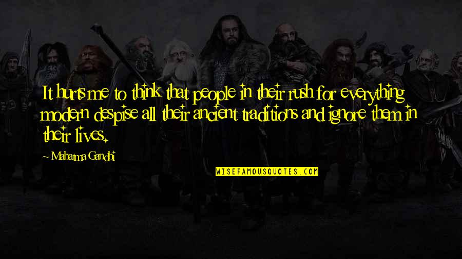 Manreet Kaur Quotes By Mahatma Gandhi: It hurts me to think that people in