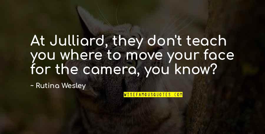 Man's Downfall Quotes By Rutina Wesley: At Julliard, they don't teach you where to