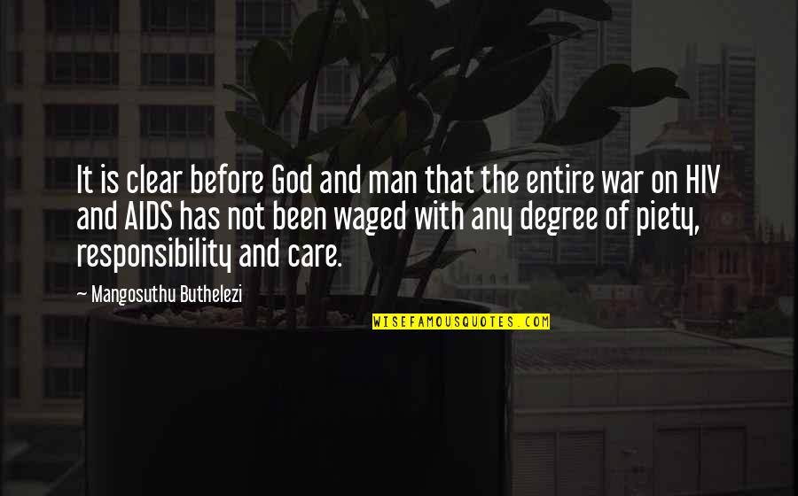 Man's Responsibility Quotes By Mangosuthu Buthelezi: It is clear before God and man that