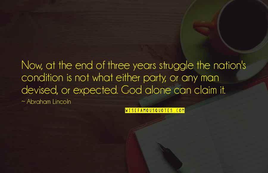 Man's Struggle Quotes By Abraham Lincoln: Now, at the end of three years struggle Man's Struggle Quotes By Abraham Lincoln: Now, at the end of three years struggle
