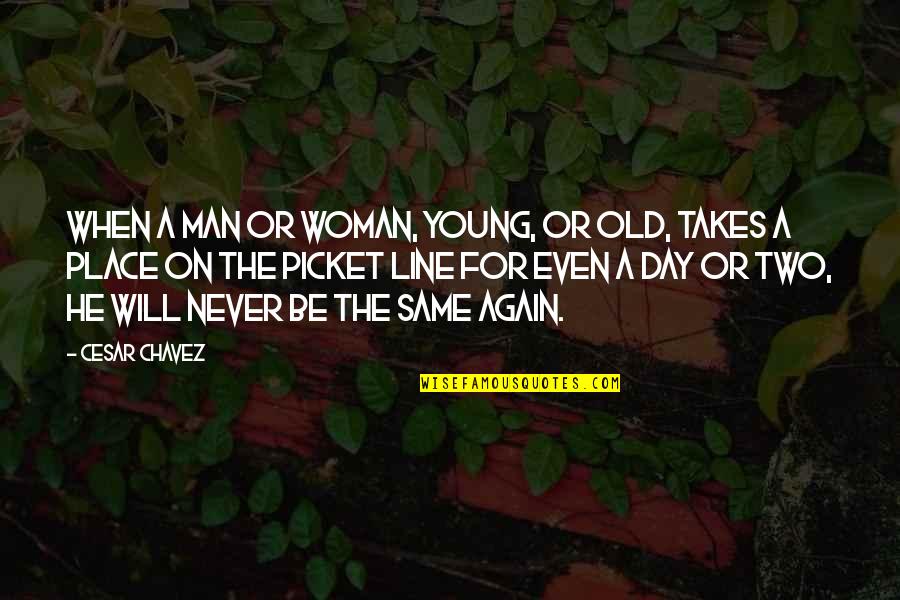 Man's Struggle Quotes By Cesar Chavez: When a man or woman, young, or old, Man's Struggle Quotes By Cesar Chavez: When a man or woman, young, or old,