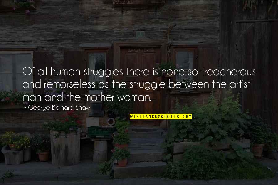 Man's Struggle Quotes By George Bernard Shaw: Of all human struggles there is none so Man's Struggle Quotes By George Bernard Shaw: Of all human struggles there is none so