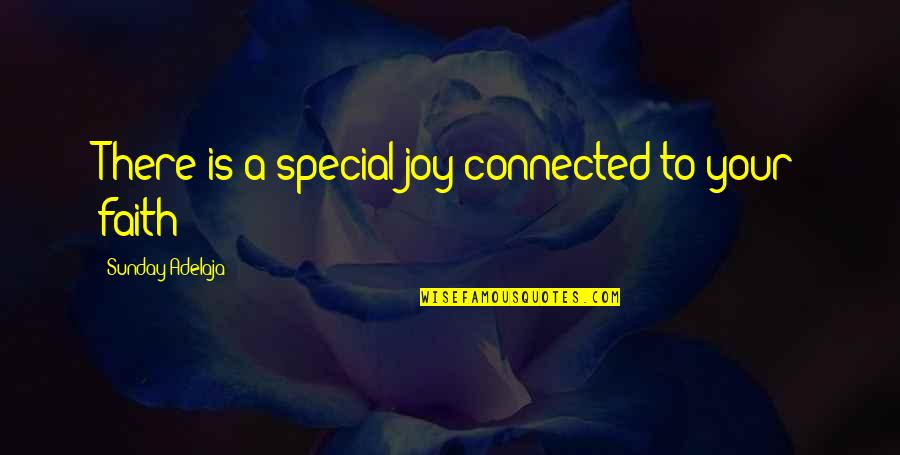 Mansee Patel Quotes By Sunday Adelaja: There is a special joy connected to your