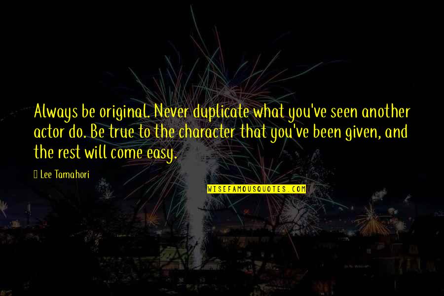 Manselle Vintage Quotes By Lee Tamahori: Always be original. Never duplicate what you've seen