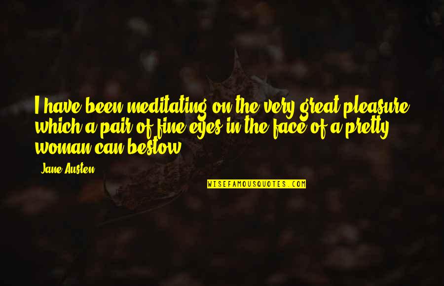 Manship Builders Quotes By Jane Austen: I have been meditating on the very great