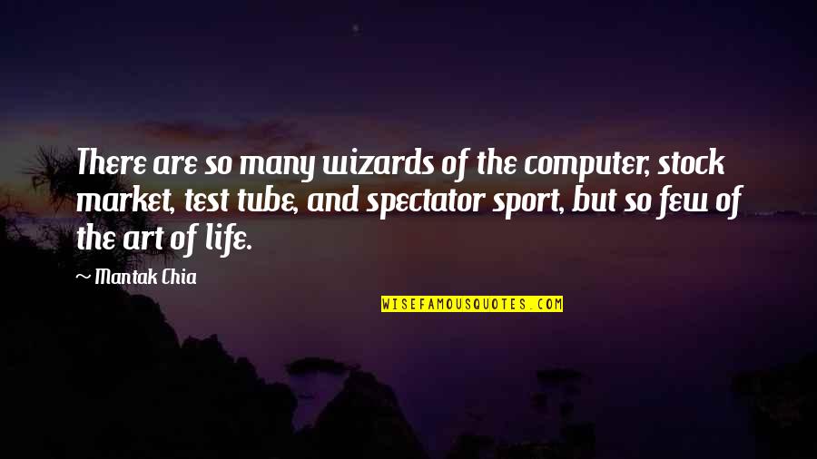 Mantak Chia Quotes By Mantak Chia: There are so many wizards of the computer, Mantak Chia Quotes By Mantak Chia: There are so many wizards of the computer,