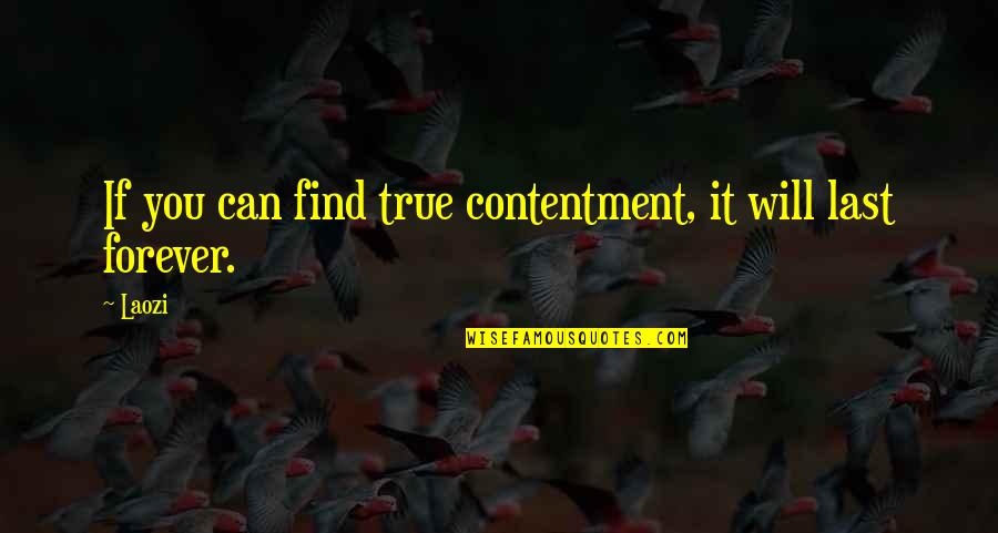 Mantan Pacar Quotes By Laozi: If you can find true contentment, it will