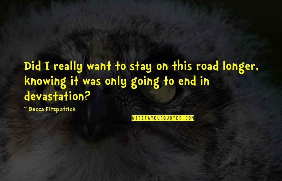 Mantenido Sinonimo Quotes By Becca Fitzpatrick: Did I really want to stay on this Mantenido Sinonimo Quotes By Becca Fitzpatrick: Did I really want to stay on this
