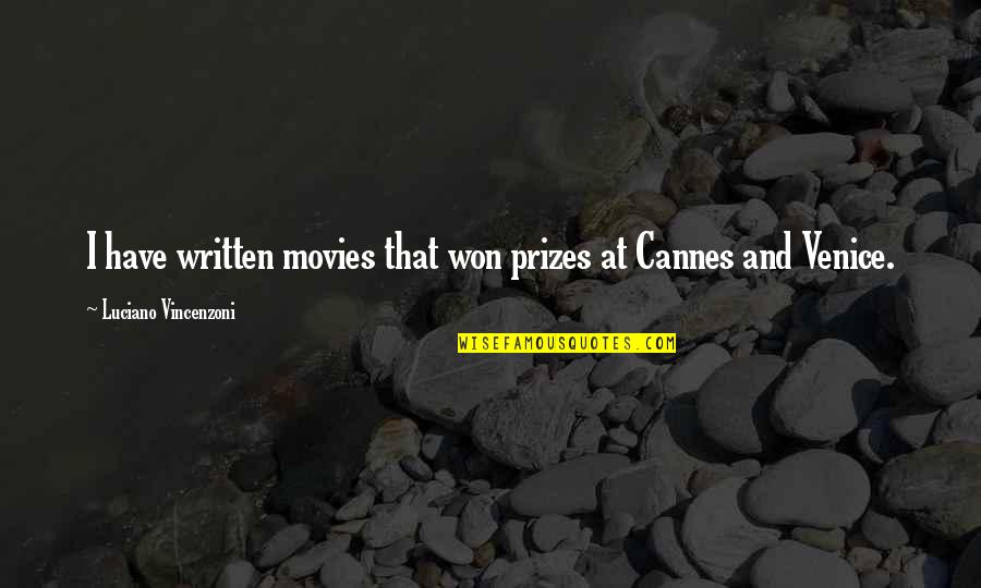 Mantenimiento De Computadoras Quotes By Luciano Vincenzoni: I have written movies that won prizes at