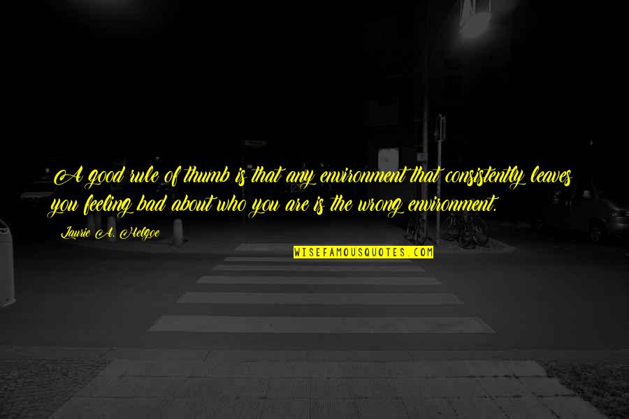 Mantente Saludable Quotes By Laurie A. Helgoe: A good rule of thumb is that any Mantente Saludable Quotes By Laurie A. Helgoe: A good rule of thumb is that any